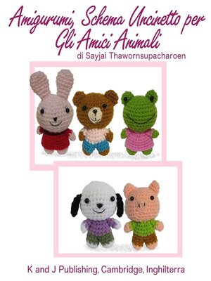 cover image of Amigurumi, Schema Uncinetto per Gli Amici Animali